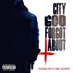 City God Forgot About (feat. Cmc Guapo) - Single by Young Ra album reviews, ratings, credits