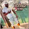 Custos Over Friends album lyrics, reviews, download