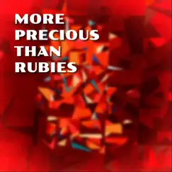 More Precious Than Rubies - Single by Abhisek Ghosh album reviews, ratings, credits