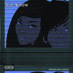 She Know - Single by ERR'BODY CAN'T LOVE U$ album reviews, ratings, credits