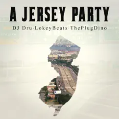 A Jersey Party (feat. DJLokeyBeats & ThePlugDino) Song Lyrics