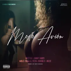 Modo Avión (feat. Janny Santi, Mole, Fulo El Yeyo, Giorgi F, Nizze & koyiMusik) Song Lyrics
