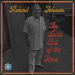 The Dark End of the Street - Single by Roland Johnson album reviews, ratings, credits