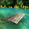 Raft to the Edge album lyrics, reviews, download