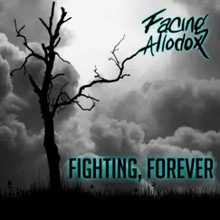 Fighting, Forever by Facing Allodox album reviews, ratings, credits