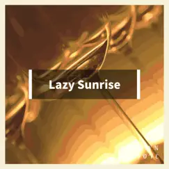 Lazy Sunrise by Uptown Groove album reviews, ratings, credits