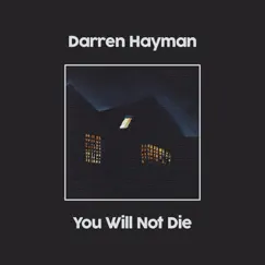 You Will Not Die, Pt. 1 - EP by Darren Hayman album reviews, ratings, credits