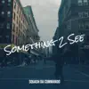 Something 2 See album lyrics, reviews, download