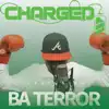 Charged Up Freestyle (feat. Ba.terror) - Single album lyrics, reviews, download