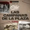 Las Campanas de la Plaza (feat. JBL, Osama OZN & Asmy Beats) - Single album lyrics, reviews, download