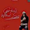 Got Rich Without Em - EP album lyrics, reviews, download