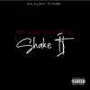 Shake It (Explict) (feat. N.F.L Ray) - Single album lyrics, reviews, download