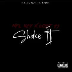 Shake It (Explict) (feat. N.F.L Ray) Song Lyrics