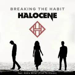 Breaking the Habit - Single by Halocene & First to Eleven album reviews, ratings, credits