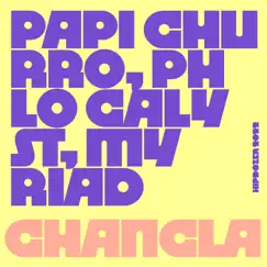 Chancla - Single by Papi Churro, Phlocalyst & Myríad album reviews, ratings, credits