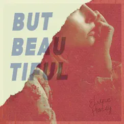 But Beautiful - Single by Elvine Harley album reviews, ratings, credits