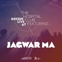 Deezer Live at the Hospital Club - EP by Jagwar Ma album reviews, ratings, credits