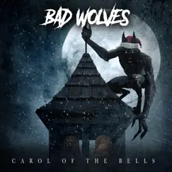 Carol of the Bells - Single by Bad Wolves album reviews, ratings, credits
