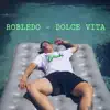 Dolce Vita - Single album lyrics, reviews, download