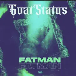 Goat Status - Single by FatMan album reviews, ratings, credits