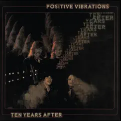 Positive Vibrations (Deluxe Version) by Ten Years After album reviews, ratings, credits