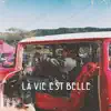 La Vie Est Belle - Single album lyrics, reviews, download