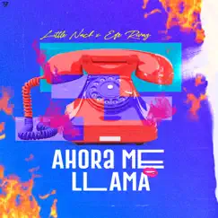 Ahora Me Llama - Single by Little Nach & Efe Rivaz album reviews, ratings, credits