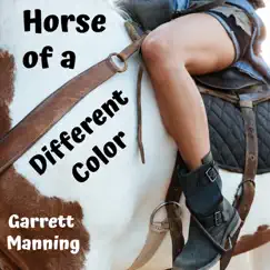 Horse of a Different Color - Single by Garrett Manning album reviews, ratings, credits