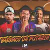 Barraco da Putaria - Single album lyrics, reviews, download