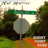 Burnt Point Road - Single album lyrics, reviews, download