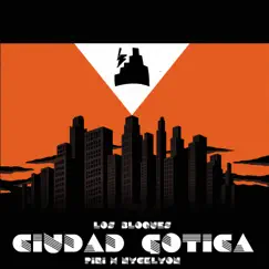Ciudad Gotica - Single by Los Bloques, Nycklyon & Piri album reviews, ratings, credits