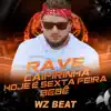 Rave Caipirinha Hoje É Sexta Feira Bebê - Single album lyrics, reviews, download