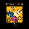 Hay Que Habitar - Single album lyrics, reviews, download