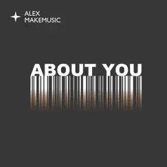About You - Single by Alex Makemusic album reviews, ratings, credits