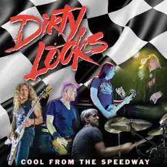Cool from the Speedway (Live) by Dirty Looks album reviews, ratings, credits