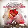 Curar Las Heridas - Single album lyrics, reviews, download