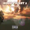 Hood Priest 2 album lyrics, reviews, download