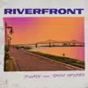 Riverfront (feat. Tajh Spikes) - Single album lyrics, reviews, download