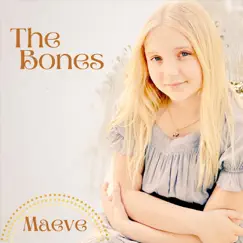 The Bones (feat. Dawn Elder) - Single by Maeve album reviews, ratings, credits