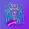 There's Nothing Like This - Single album lyrics, reviews, download