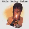 Hate Being Sober - Single album lyrics, reviews, download