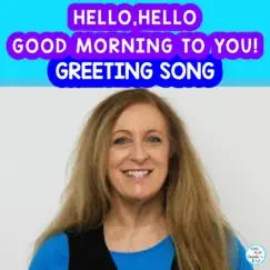 Hello, Hello Good Morning to You (Welcome and Greeting Song) - Single by Sing Play Create album reviews, ratings, credits
