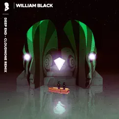 Deep End (CloudNone Remix) - Single by William Black album reviews, ratings, credits