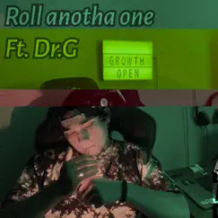 Roll Anotha One (feat. Dr.G) Song Lyrics