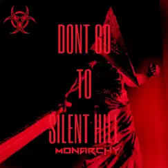 Dont Go To Silent Hill - Single by Monarchy album reviews, ratings, credits