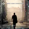Good Old Days - The Remixes - EP album lyrics, reviews, download