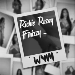 Wym (feat. Richie Rozay) Song Lyrics