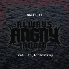 Shake It (feat. Taylor Destroy) [Metal Cover] - Single by AlwaysAngryAudio album reviews, ratings, credits