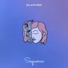 Sequence - Single album lyrics, reviews, download