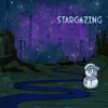 Stargazing - Single album lyrics, reviews, download